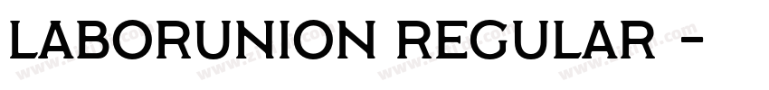 LaborUnion Regular 常字体转换